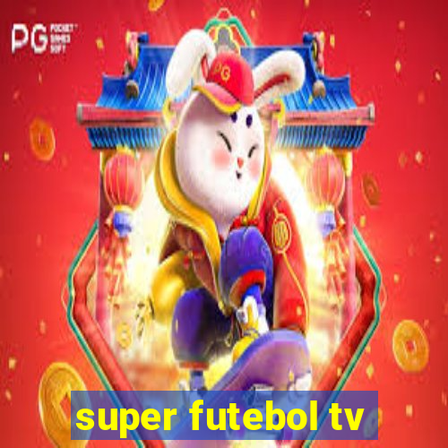 super futebol tv